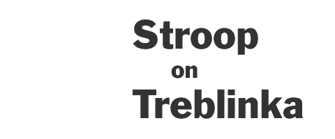 Stroop on Treblinka.