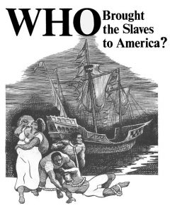 Who Brought the Slaves to America?, de Walter White Jr. (1968)