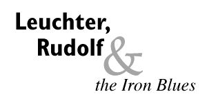 Leuchter,
Rudolf and the Iron Blues