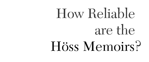 How Reliable are the Hoess Memoirs?